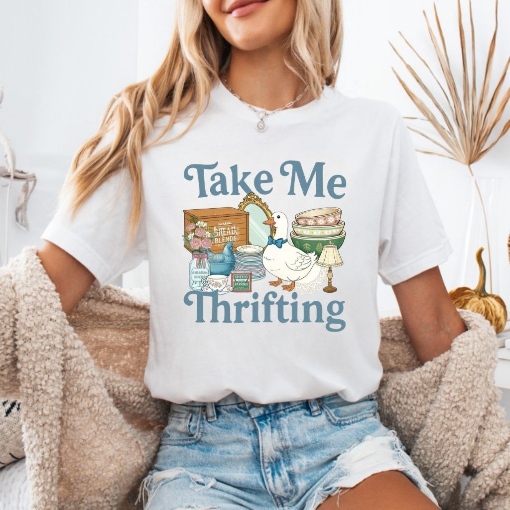 Take Me Thrifting Goose T-Shirt & Sweatshirt